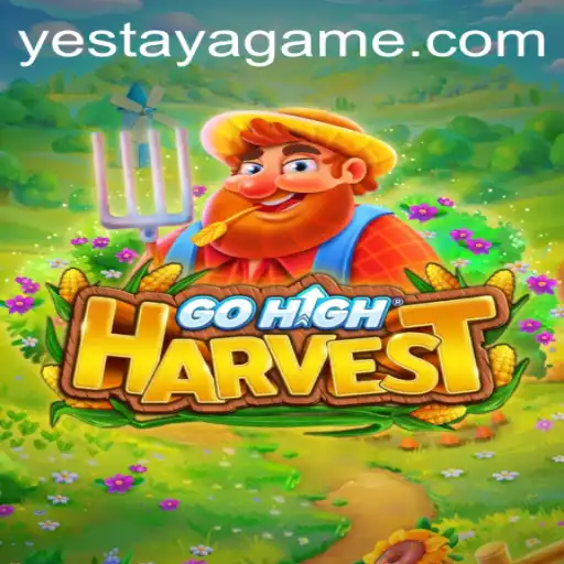 GoHighHarvest: The Exciting World of Yestaya