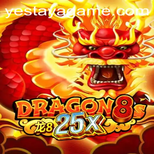 Dragon8s25x: Unveiling the World of Yestaya