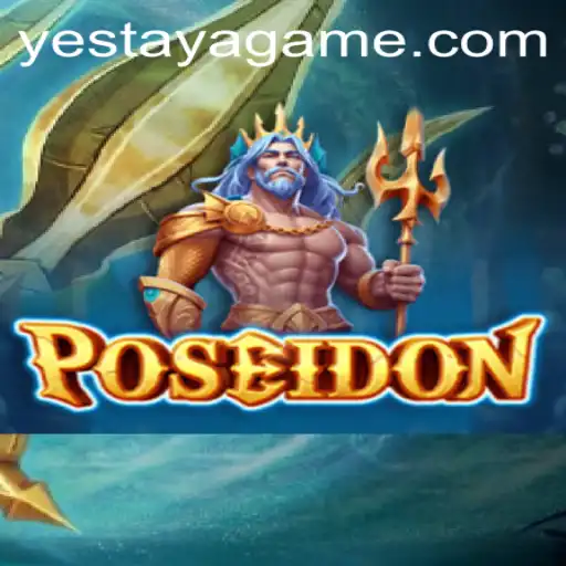Exploring the World of Poseidon: A Dive into Yestaya's Latest Game